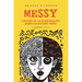 Messy: Exposés of an Overweight, Neurodivergent Misfit