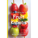 It's Time to Eat Fruit Kabobs