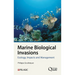 Marine Biological Invasions: Ecology, Impacts and Management