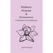 Patience, Purpose & Perseverance