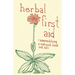 Herbal First Aid: Assembling a Natural First Aid Kit