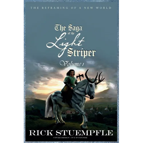 Saga of the Light Striper: The Reframing of a New World, Volume 1