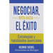 Negociar, ruta hacia el éxito: Estrategias y habilidades esenciales