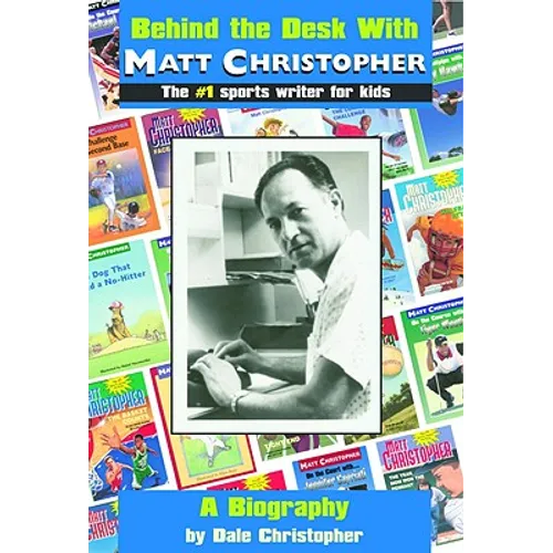 Behind the Desk With... Matt Christopher: The #1 Sportswriter for Kids