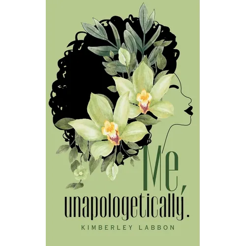 Me, unapologetically.