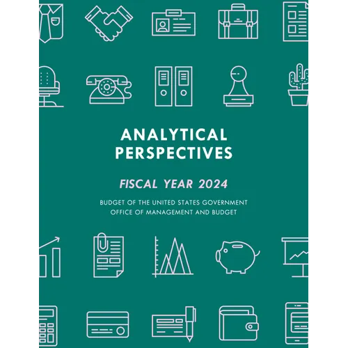 Analytical Perspectives: Budget of the United States Government Fiscal Year 2024