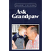 Ask Grandpaw