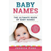 Baby Names: The Ultimate Book of Baby Names - Includes the Latest Trends, Meanings, Origins and Spiritual Significance