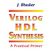 Verilog HDL Synthesis, A Practical Primer