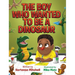 The Boy Who Wanted to be a Dinosaur