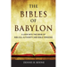 The Bibles of Babylon: A Look into the Issue of Biblical Authority and Bible Versions