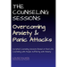 The Counseling Sessions - Overcoming Anxiety and Panic Attacks
