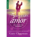Los 5 Lenguajes del Amor (Edición Revisada) - Serie Favoritos (Edición de Bolsillo): El Secreto del Amor Que Perdura (Spanish Edition)