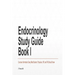 Endocrinology Study Guide Book I: Concise Information That Medical Students, Nurse Practitioners, Physician Assistants, and Resident Physicians Should