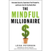 The Mindful Millionaire: Overcome Scarcity, Experience True Prosperity, and Create the Life You Really Want