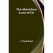 The Marvelous Land of Oz