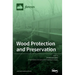 Wood Protection and Preservation