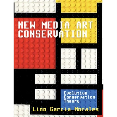 New media art conservation: 1. Evolutive Conservation Theory