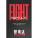 Fight Through It: The Battles, Breakthroughs, and Beauty of Becoming Resilient Enough to Never Give Up