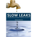 Slow Leaks: Missed Opportunities to Encourage Our Engagement in Our Health Care