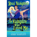Real Vampires: The Vampire Who Loved Me