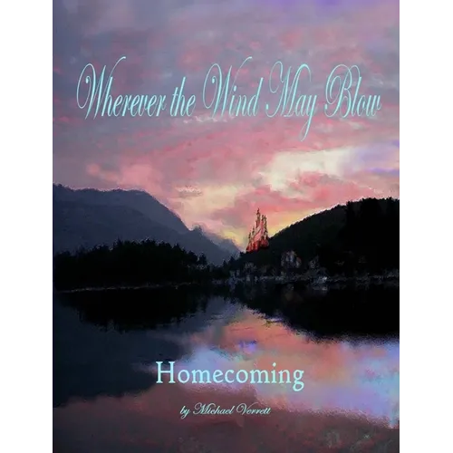 Wherever the Wind May Blow Homecoming