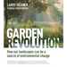 Garden Revolution: How Our Landscapes Can Be a Source of Environmental Change