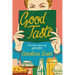 Good Taste: A Novel in Search of Great Food