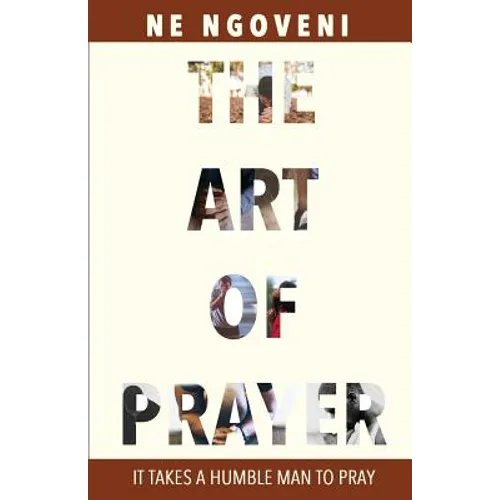 The Art of Prayer: It Takes a Humble Man to Pray