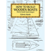 How to Build Wooden Boats: With 16 Small-Boat Designs