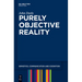 Purely Objective Reality