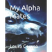 My Alpha Mates