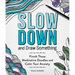Slow Down and Draw Something: Continue the Meditative Doodles to Calm Your Mind