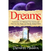 Dreams: Learn How To Interpret Your Dreams And Discover The Magic And Beauty Behind Them