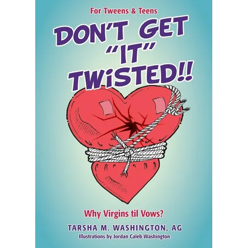 Don't Get "It" Twisted!!