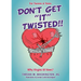 Don't Get "It" Twisted!!