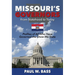 Missouri's Governors from Statehood to Today: Profiles of All Who Have Governed the Show-Me State
