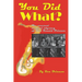 You Did What?: The Unusual Musical Odyssey of Burl Ronald Brinnon