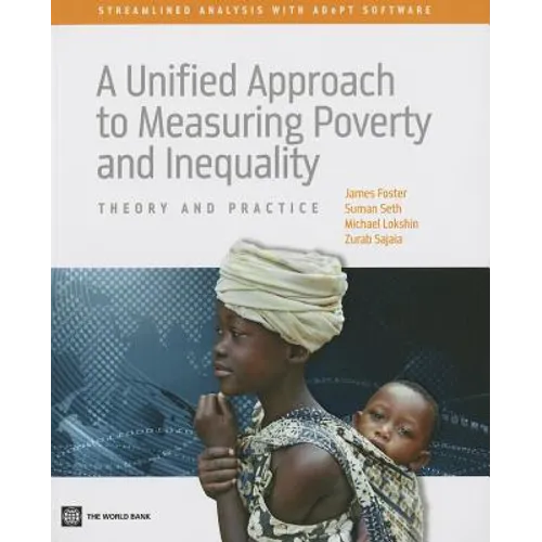 A Unified Approach to Measuring Poverty and Inequality: Theory and Practice
