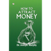 How to Attract Money