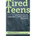 Tired Teens: Understanding and Conquering Chronic Fatigue and Pots.: Understanding and Conquering Chronic Fatigue and Pots