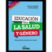 Educación para la salud y género: Escenas del currículum en acción
