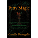 Petty Magic: Being the Memoirs and Confessions of Miss Evelyn Harbinger, Temptress and Troublemaker