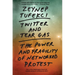 Twitter and Tear Gas: The Power and Fragility of Networked Protest