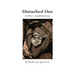 Disturbed One: An Elder's Insightful Journey