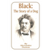 Black: The Story of a Dog