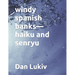 windy spanish banks-haiku and senryu