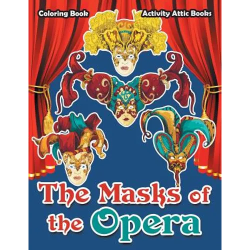 The Masks of the Opera Coloring Book