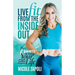 Live FIT from the Inside Out: The 6 SHIFTS to Living Your Strongest, Healthiest, and Happiest Life