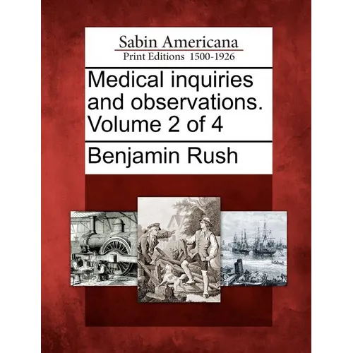 Medical Inquiries and Observations. Volume 2 of 4